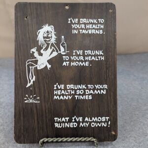 VTG 1968-73 Pressboard KMart Wall Sign Plaque Drunk Humor "I've‎ Drunk To..."